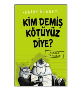 Kim Demiş Kötüyüz Diye 2: Korkak Tavuklar