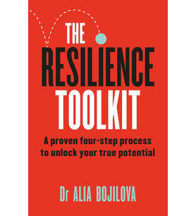 The Resilience Toolkit: A Proven Four-Step Process To Unlock Your True Potential By The Expert Psych