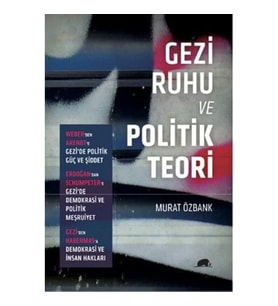 Gezi Ruhu Ve Politik Teori