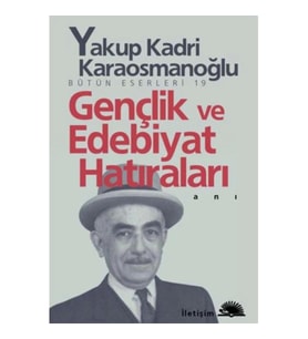 GENÇLİK VE EDEBİYAT HATIRALARI