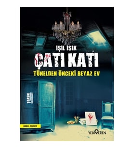 ÇATI KATI - TÜNELDEN ÖNCEKİ BEYAZ EV