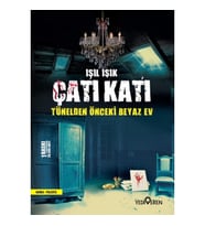 ÇATI KATI - TÜNELDEN ÖNCEKİ BEYAZ EV