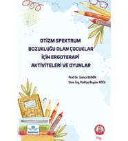 Otizm Spektrum Bozukluğu Olan Çocuklar İçin Ergoterapi Aktiviteleri ve Oyunlar