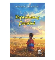 Yaşanmamış Çocukluk