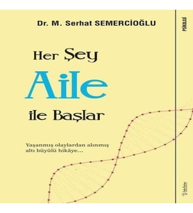 Her Şey Aile ile Başlar