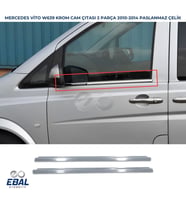 Mercedes Vito W639 Krom Cam Çıtası 2 prç. 2010-2014 P. Çelik