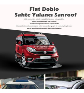 Fiat Doblo Parlak Siyah Yalancı Çakma Sahte Sunroof