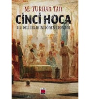 Cinci Hoca;-Bir Deli İbrahim Dönemi Romanı