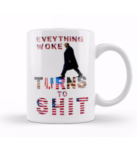 Everything Woke Turns To Shit Donald Trump Kupa Bardak Porselen
