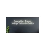 Canım Ben Tokum Kafayı Yedim de Geldim Yazılı Neon Tabela