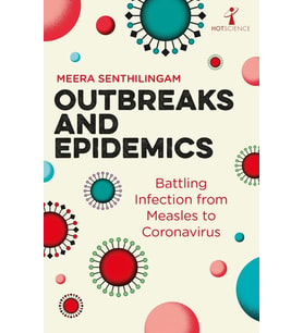 Outbreaks And Epidemics: Battling Infection From Measles To Coronavirus