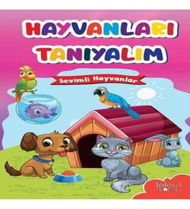 Muhteşem Çizimler ve Kolay Anlatım ile Hayvanları Tanıyalım Sevimli Hayvanlar