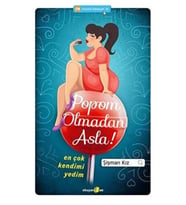 Popom Olmadan Asla - En Çok Kendimi Yedim - Şişman Kız