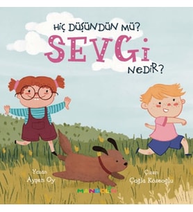 Hiç Düşündün Mü? Sevgi Nedir?