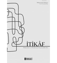 İtikaf - Hükümler ve Müslüman Hayatındaki Yeri