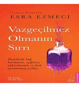 Vazgeçilmez Olmanın Sırrı