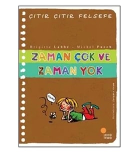 Çıtır Çıtır Felsefe Serisi 19 - Zaman Çok Ve Zaman Yok