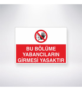 Bu Bölüme Yabancıların Girmesi Yasaktır 21x28 Arkası Yapışkanlı Levha