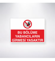 Bu Bölüme Yabancıların Girmesi Yasaktır 21x28 Arkası Yapışkanlı Levha