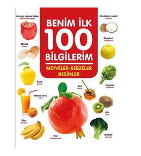 Meyveler-Sebzeler-Besinler - Benim İlk 100 Bilgilerim