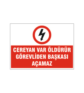 Cereyan var öldürür, isg uyarı levhası