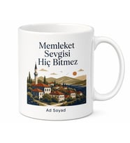 Memleket Sevgisi Hiç Bitmez Kupa Bardak Özel Tasarım Hediye