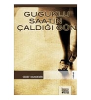Guguklu Saatin Çaldığı Gün