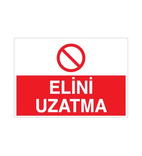 Elini Uzatma Uyarı Levhası 70x100cm (Karışık)