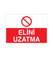 Elini Uzatma Uyarı Levhası 70x100cm (Karışık)