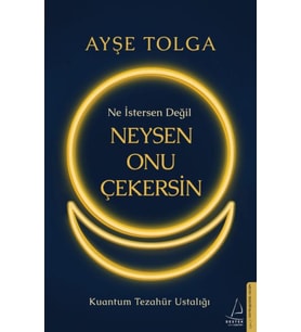 Ne İstersen Değil Neysen Onu Çekersin