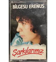 (Plak Değildir KASET tir) Bilgesu Erenus Şarkılarımız Kaset