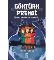 Göktürk Prensi - İstemi Kağan'ın Buyruğu