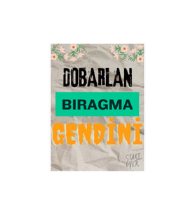 Dobarlan Bıragma Gendini Yazılı Motive Edici Ahşap Retro Poster Tablo