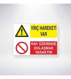 Vinç Hareketi Var Ray Üzerinde Dolaşmak Tehlikeli ve Yasaktır 21x35 Arkası Yapışkanlı Levha