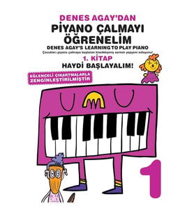 DENES AGAY'DAN PİYANO ÇALMAYI ÖĞRENELİM 1.KİTAP