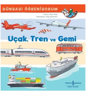 Uçak Tren ve Gemi