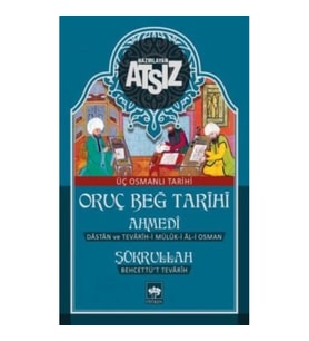Oruç Beğ Tarihi: Ahmedi-Şükrullah