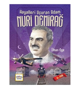 Hayalleri Uçuran Adam Nuri Demirağ
