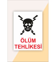 İş Güvenliği Uyarı Levhası Ölüm Tehlikesi