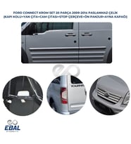 Ford Connect Full Krom Krom Set 2009-2014 Model Arası Uyumlu Paslanmaz Çelik (Gümüş)
