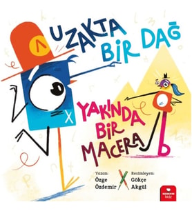 Uzakta Bir Dağ, Yakında Bir Macera - Özge Özdemir