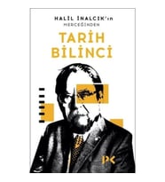 Halil İnalcık'ın Merceğinden Tarih Bilinci