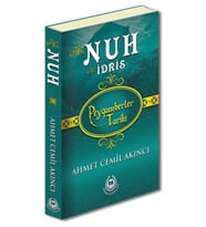 Peygamberler Tarihi - Hz. Nuh-Hz. İdris