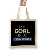 My Goal Is To Deny Yours Goalie Goalkeeper Bez Çanta Uzun Saplı