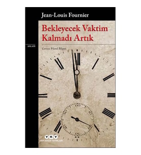 BEKLEYECEK VAKTİM KALMADI ARTIK
