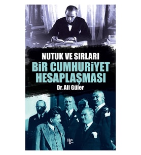 Bir Cumhuriyet Hesaplaşması & Nutuk Ve Sırları
