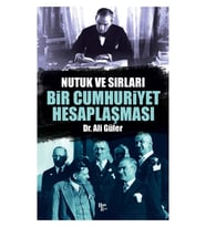 Bir Cumhuriyet Hesaplaşması & Nutuk Ve Sırları
