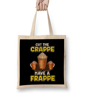 Funny Cut The Crappe Have a Frappe Coffee Pun Bez Çanta Uzun Saplı