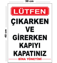 Metal Çıkarken Ve Girerken Kapıyı Kapatınız Bina Yönetimi 30cm x 40cm A3 Büyüklüğünde Uyarı Levhası