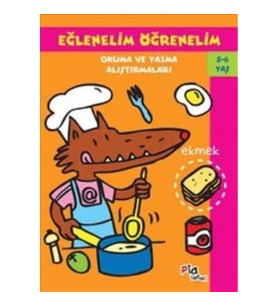 Eğlenelim Öğrenelim : 5-6 Yaş : Okuma ve Yazma Alıştırmaları
